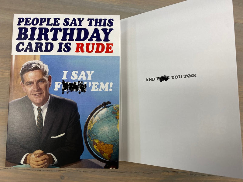 People Say This Card is Rude | Birthday Card