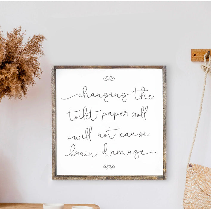 Changing The Toilet Paper Roll | Wood Sign