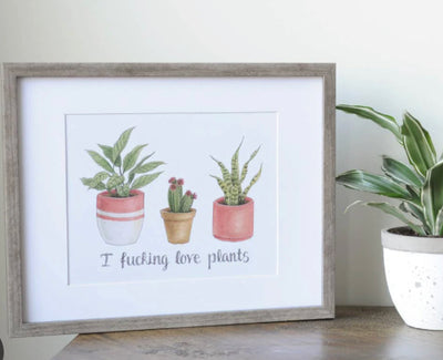 I F’ ing Love Plants