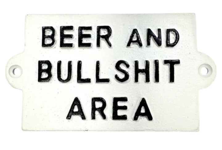 Beer and Bullshit Area | White