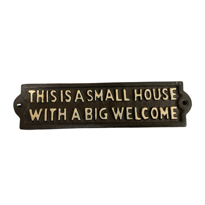 This Is A Small House With A Big Welcome