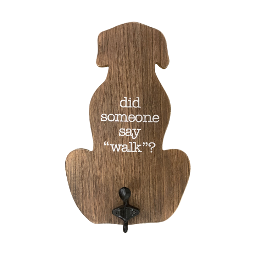 Did Someone Say "Walk" Sign and Leash Holder