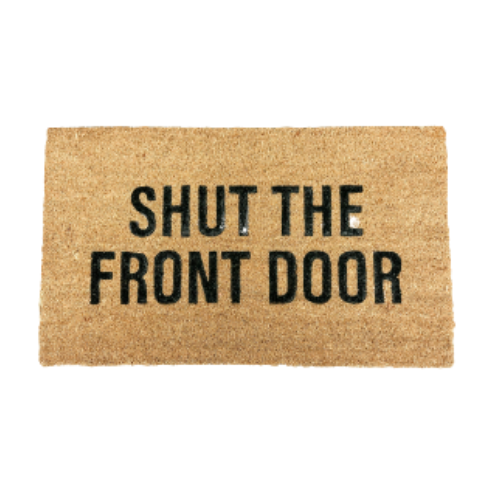 Shut the Front Door! | Coir Mat