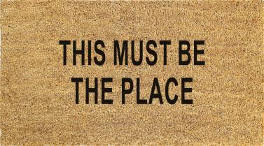 This Must Be The Place | Coir Mat