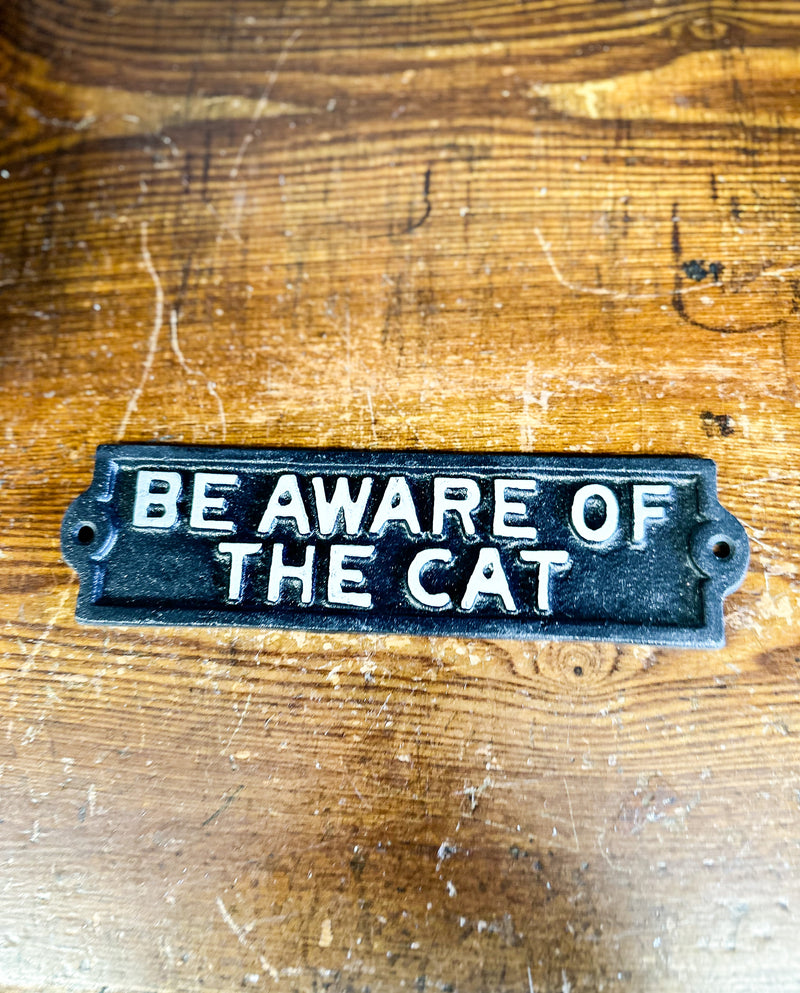 Be Aware Of The Cat