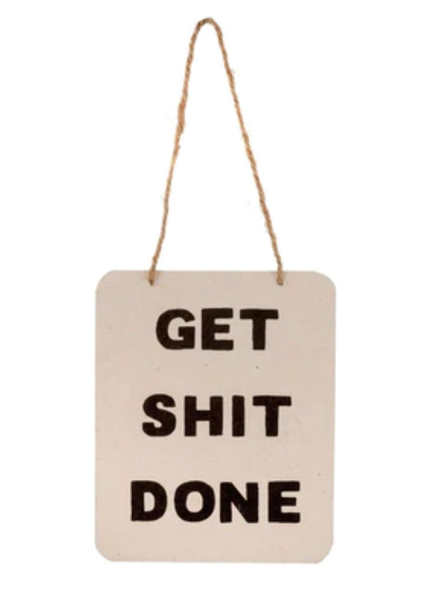 Get Shit Done Metal Sign